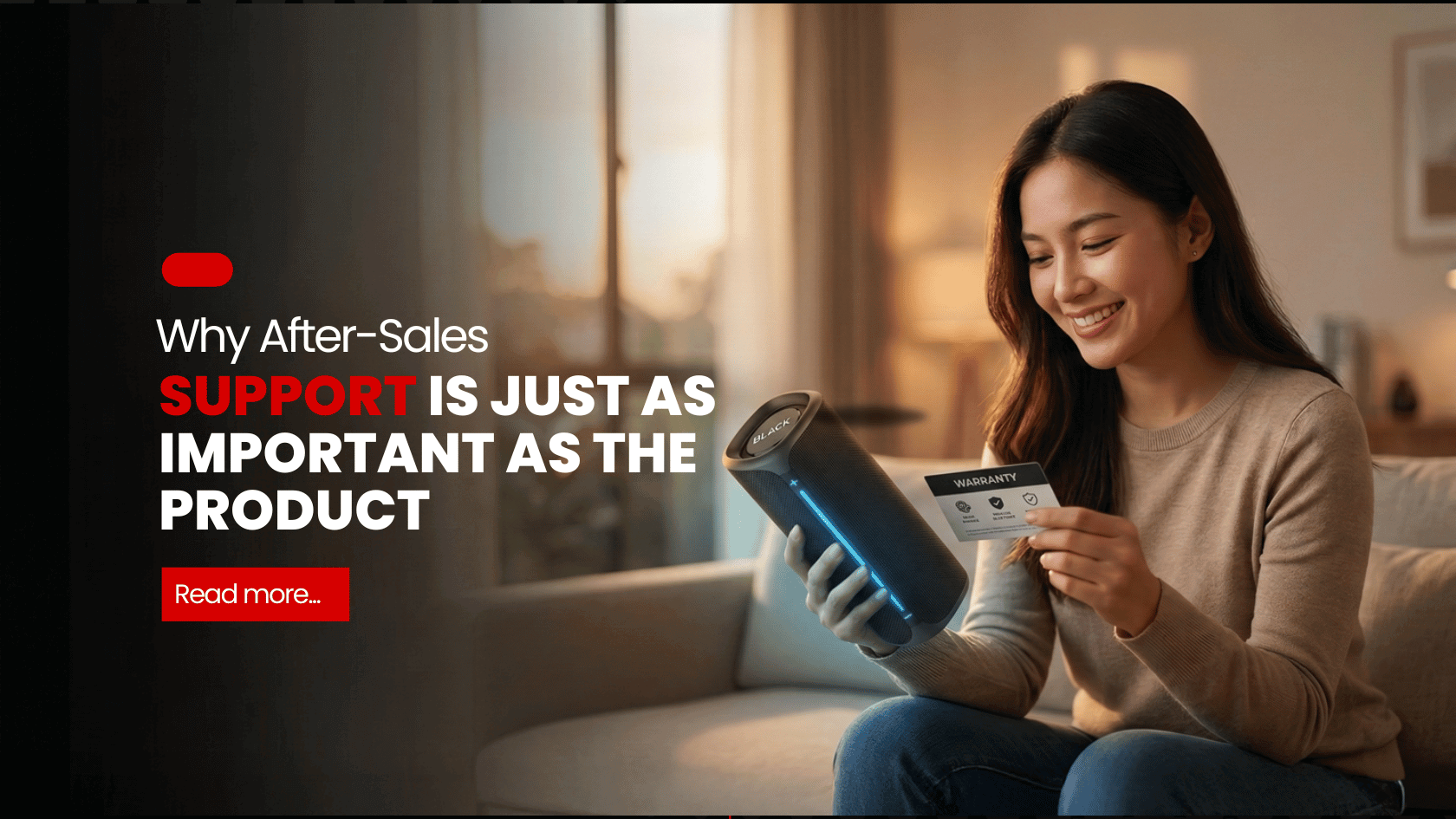 Why After-Sales Support Is Just as Important as the Product – BLACK